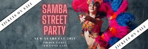 Samba street party 2021 New Years Eve 2021